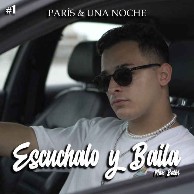 Max Balbi - 'ESCÚCHALO Y BAILA #1: París & Una Noche' [Ringtone]