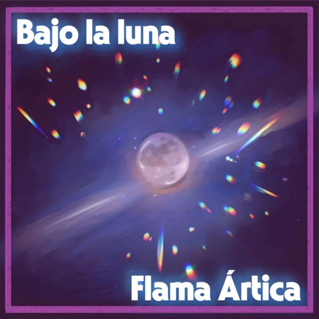 Flama Ártica - 'Bajo la luna' [Ringtone]