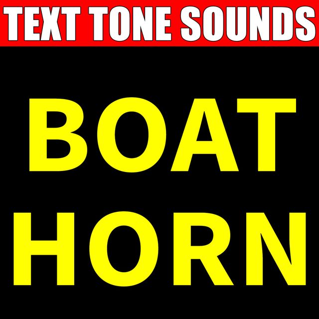 Text Tone Sounds - 'Boat Horn (Text Tone)' [Ringtone]