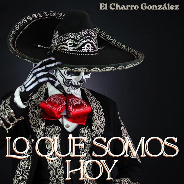 El Charro Gonzalez - 'Los que somos hoy' [Ringtone]