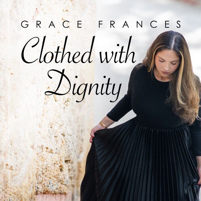 Grace Frances - 'Clothed with Dignity' [Ringtone]