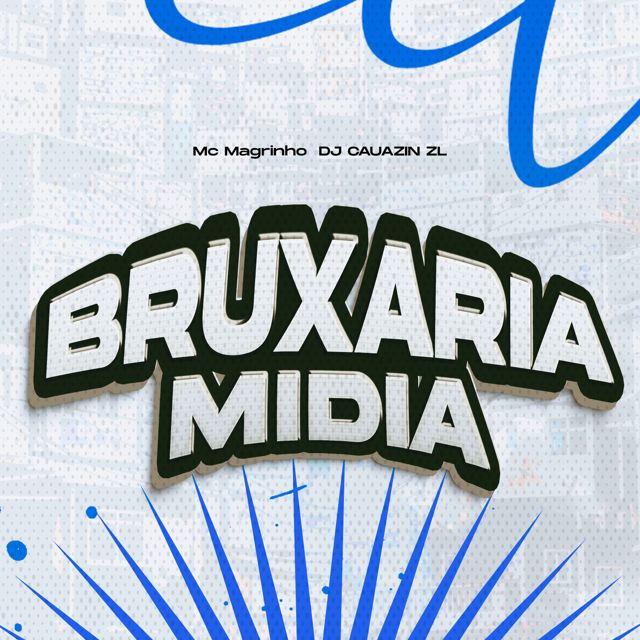 DJ CAUAZIN ZL - 'BRUXARIA MIDIA (feat. Mc Magrinho)' [Ringtone]
