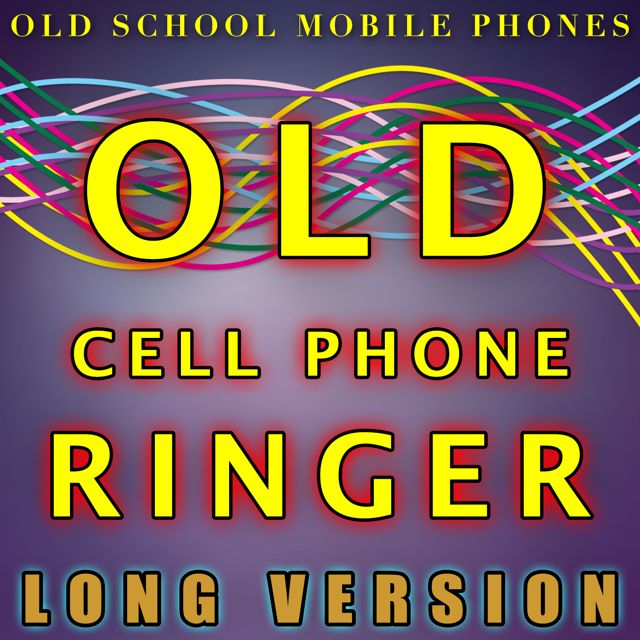 Old School Mobile Phones - 'Old Cell Phone Ringer Long Version' [Ringtone]