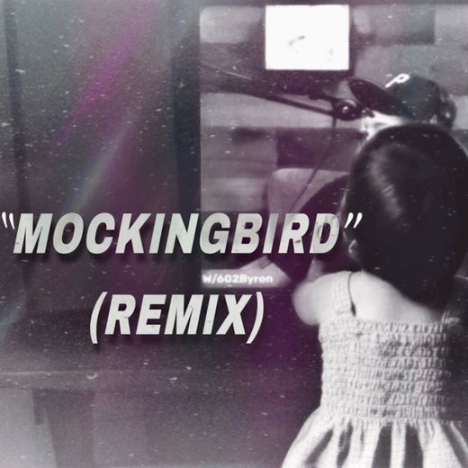 602 Byron - 'MockingBird (602 Byron Remix)' [Ringtone]