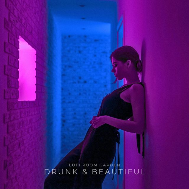 Lofi Room Garden - 'Drunk & Beautiful' [Ringtone]