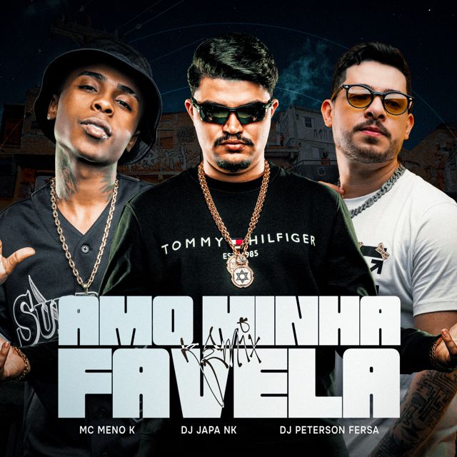 Peterson Fersa - 'Amo Minha Favela (Remix) (feat. Dj Japa NK & Mc Meno K)' [Ringtone]