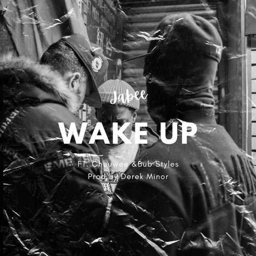 Jabee - 'Wake Up (feat. Chuuwee & Bub Styles)' [Ringtone]