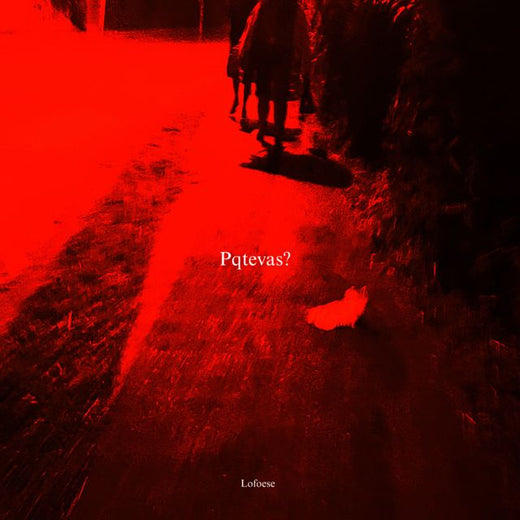 lofoese - 'PQTEVAS?' [Ringtone]