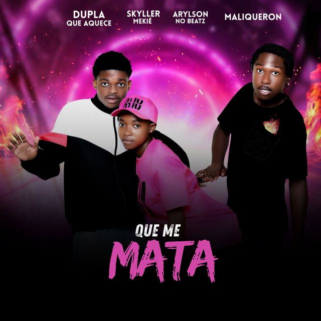 Dupla Que Aquece - 'Que Me Mata (feat. Skyller Mekié & Arylson no Beatz & Maliqueron)' [Ringtone]