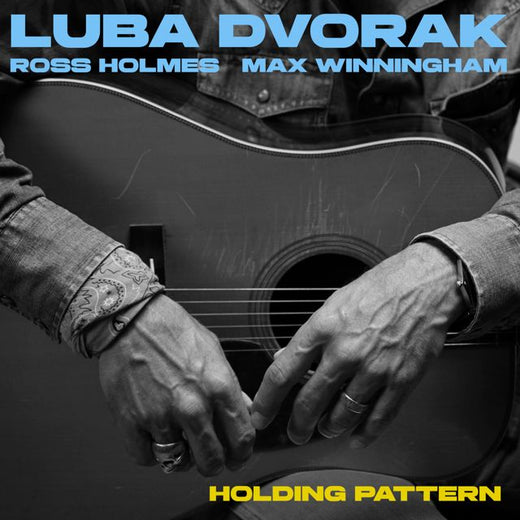 Luba Dvorak - 'Holding Pattern (feat. Ross Holmes, Max Winningham)' [Ringtone]