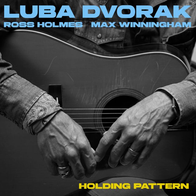 Luba Dvorak - 'Holding Pattern (feat. Ross Holmes, Max Winningham)' [Ringtone]
