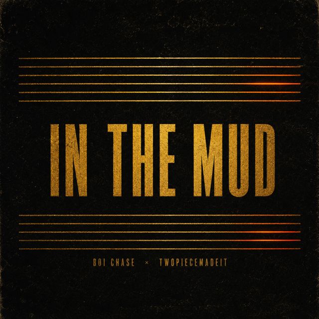 twopiecemadeit - 'In The Mud (Breath Hoodtrap Remix) (feat. Boi Chase)' [Ringtone]