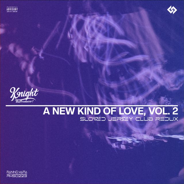 KnightTheProducer! - 'A New Kind Of Love, Vol. 2 (Slowed Jersey Club Redux) (feat. It's Dynamite)' [Ringtone]