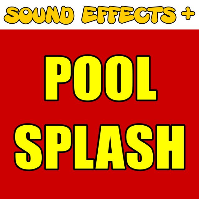 Sound Effects + - 'Pool Splash (Text Tone)' [Ringtone]