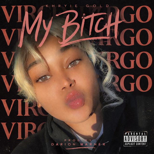 Khyrie gold - 'My bitch' [Ringtone]