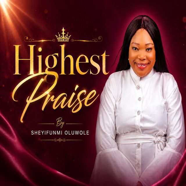 Sheyifunmi Oluwole - 'Highest Praise' [Ringtone]