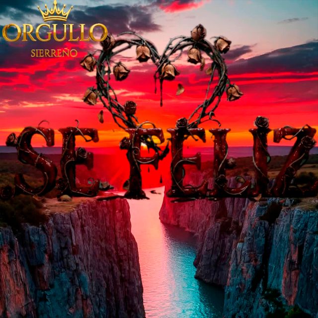 ORGULLO SIERREÑO - 'Se Feliz' [Ringtone]