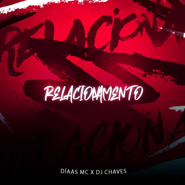 Díaas Mc - 'Relacionamento (feat. Dj Chaves)' [Ringtone]