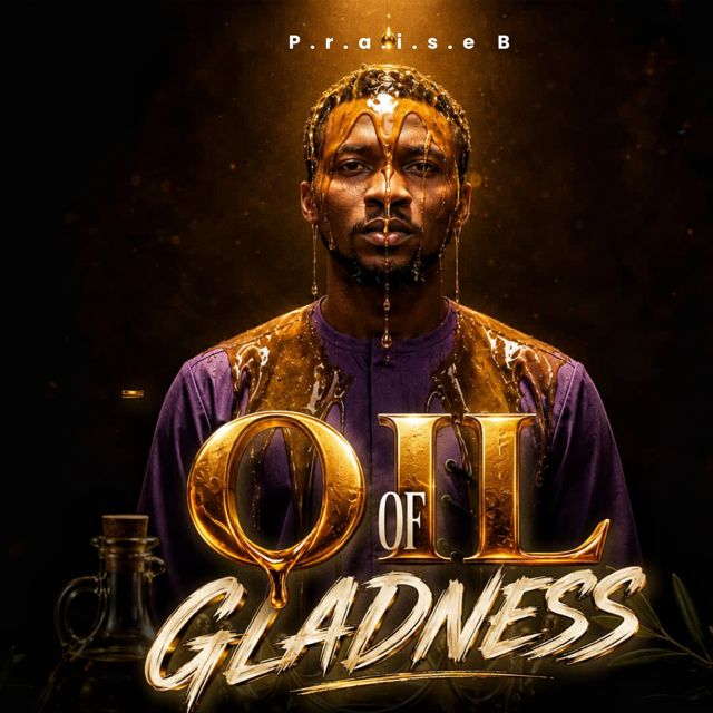 P.r.a.i.s.e B - 'Oil Of Gladness' [Ringtone]