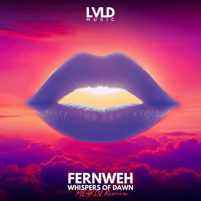 Fernweh - 'Whispers of Dawn (MEAKIN Remix) (feat. MEAKIN)' [Ringtone]