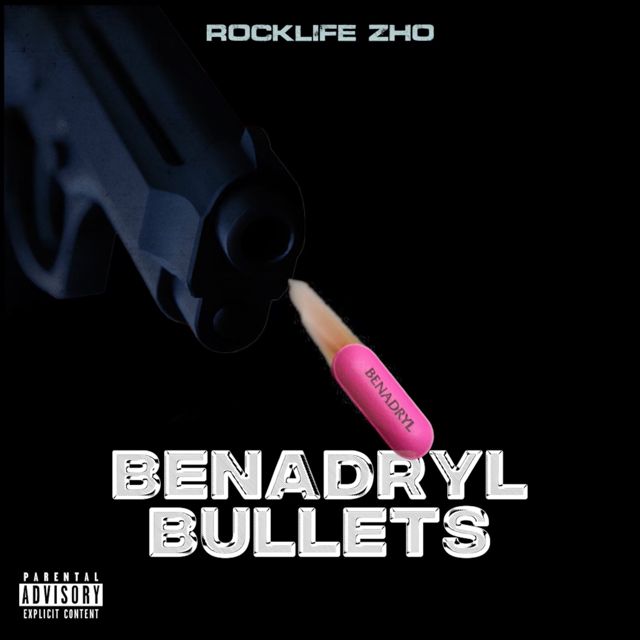 Rocklife Zho - 'Benadryl Bullets' [Ringtone]