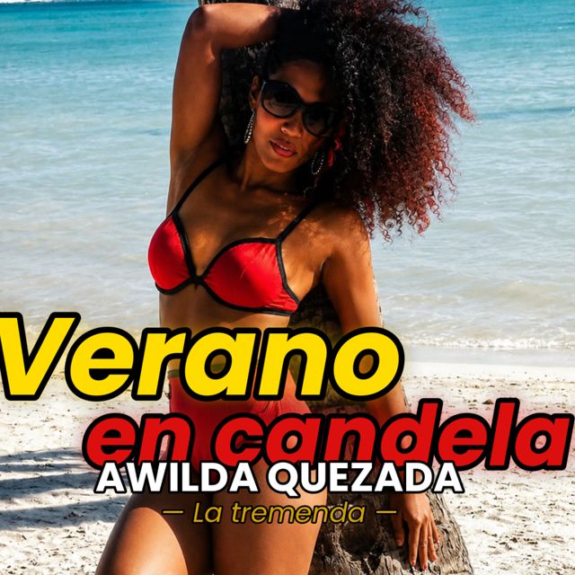 Awilda Quezada La Tremenda - 'VERANO EN CANDELA (MERENGUE)' [Ringtone]