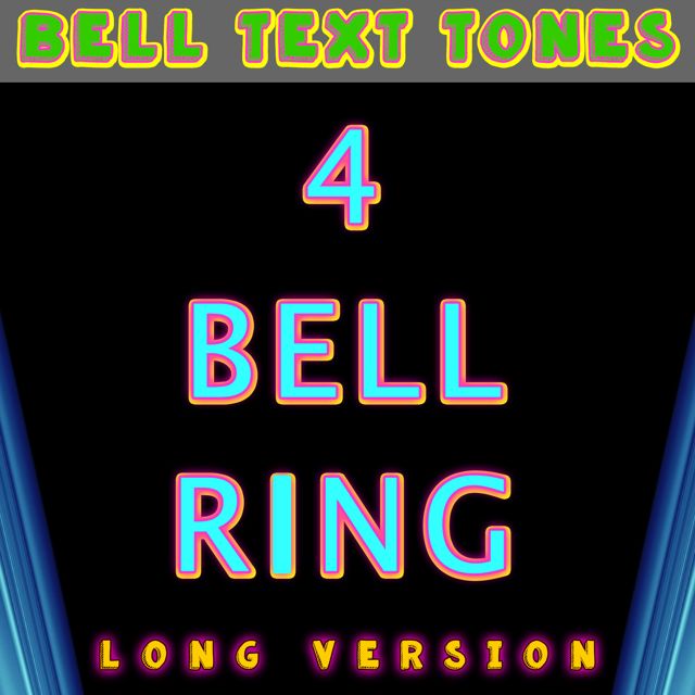 Bell Text Tones - '4 Bell Ring Long Version' [Ringtone]