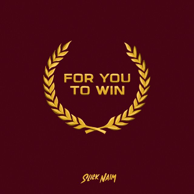 Slick Naim - 'For You To Win' [Ringtone]