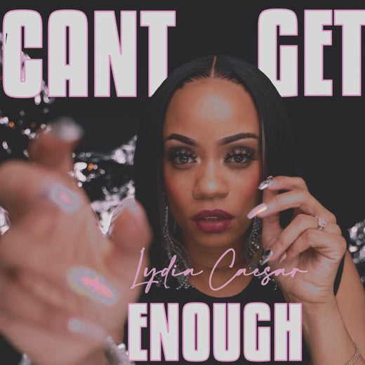 Lydia Caesar - 'Can’t Get Enough' [Ringtone]