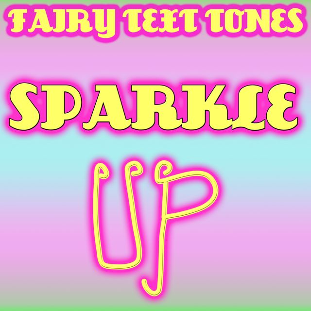 Fairy Text Tones - 'Sparkle Up' [Ringtone]