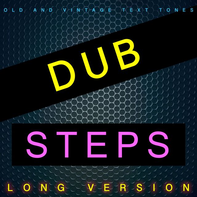Old - 'Dub Steps Long Version (feat. Vintage Text Tones)' [Ringtone]