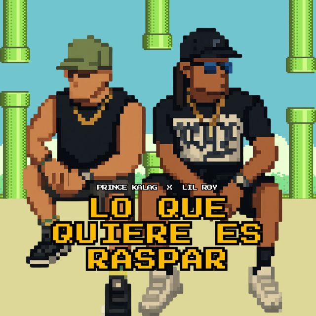 Prince Kalag - 'Lo que quiere es Raspar (feat. Lil Roy)' [Ringtone]