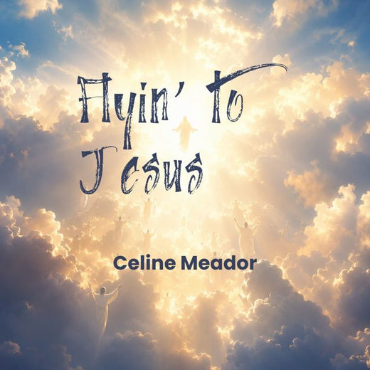 Celine Meador - 'Flyin' to Jesus' [Ringtone]