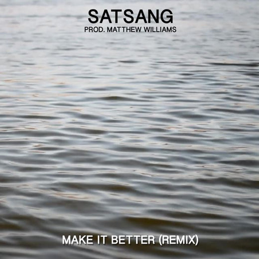 Satsang - 'Make It Better (Remix)' [Ringtone]