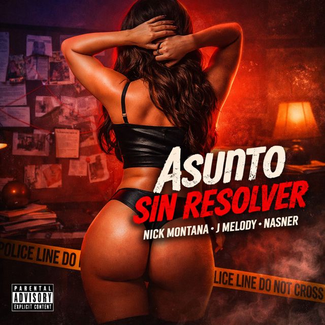 Nick Montana - 'Asunto Sin Resolver (feat. Nasner & JMelody)' [Ringtone]