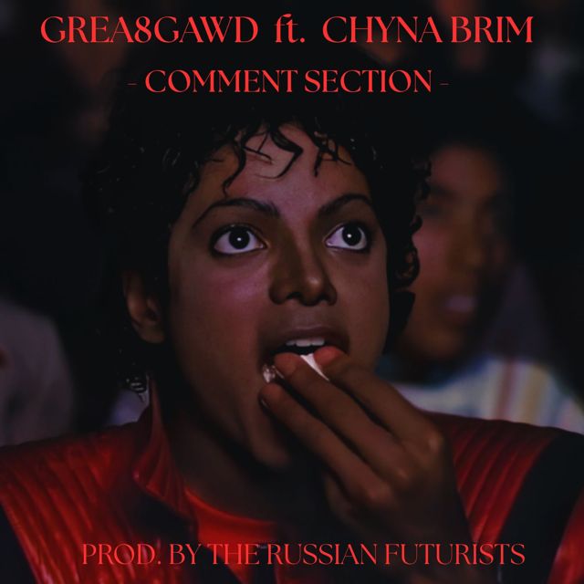 Grea8Gawd - 'Comment Section (feat. Chyna Brim) (feat. Chyna Brim)' [Ringtone]