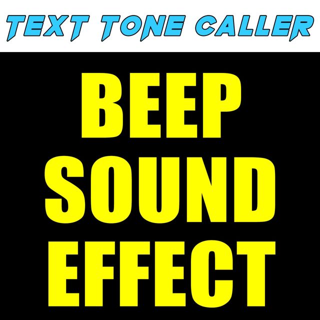 Text Tone Caller - 'Beep Sound Effect (Text Tone)' [Ringtone]