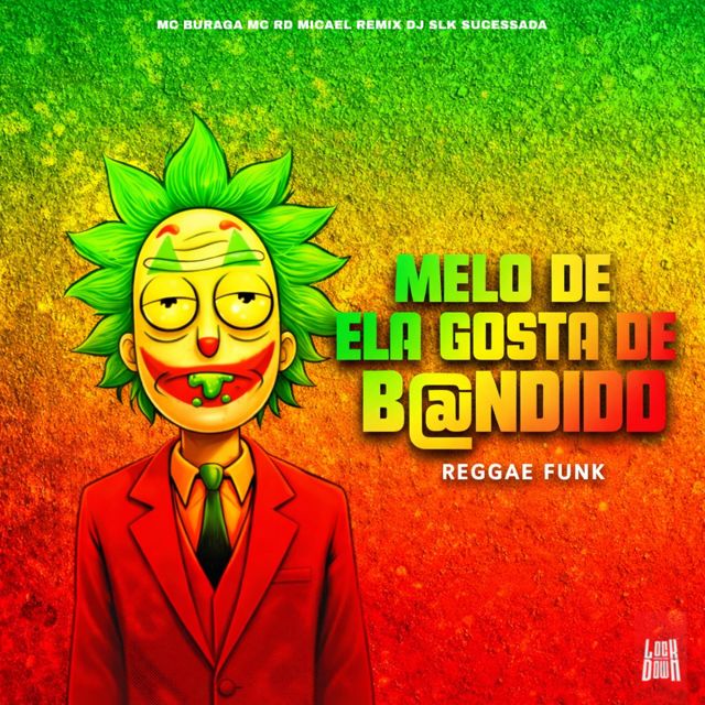 DJ SLK Sucessada - 'Melô de Ela Gosta de Bandido (feat. Micael Remix & MC Buraga & MC RD)' [Ringtone]