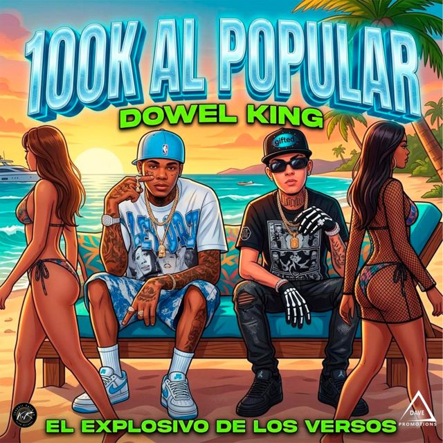 Dowel King - '100k Al Popular (feat. El Explosivo De Los Versos)' [Ringtone]