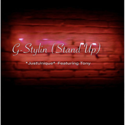 *JustUnique* - 'G-Stylin (Stand Up) (feat. Tony)' [Ringtone]