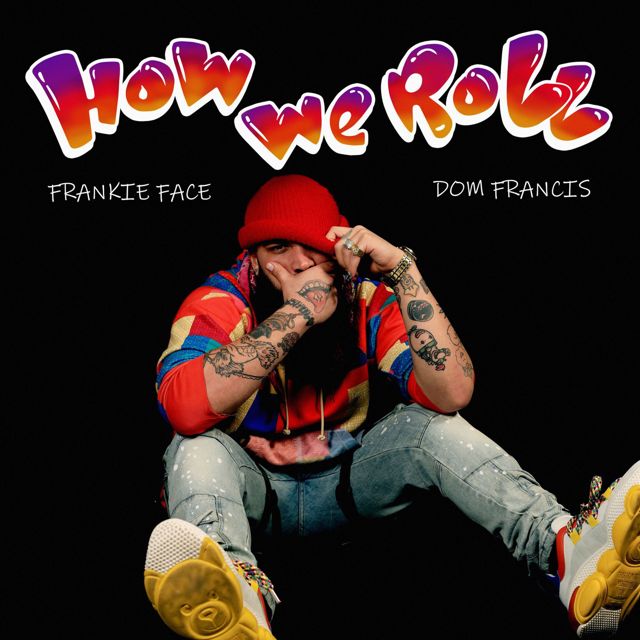 Frankie Face - 'How We Roll (feat. Dom Francis)' [Ringtone]
