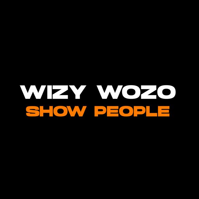 Wizy Wozo - 'Show People' [Ringtone]