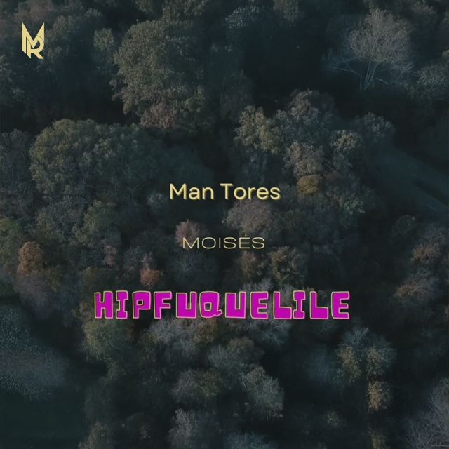 Man Tores - 'Hipfuquelile (feat. Moisés)' [Ringtone]