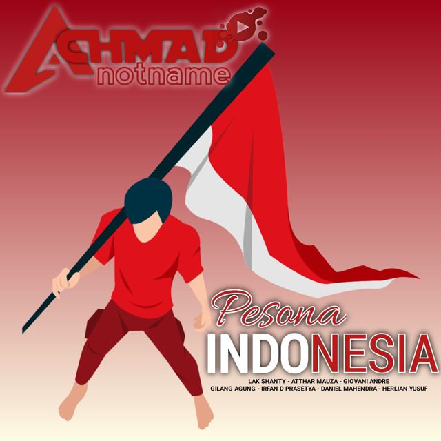 Achmad Notname - 'PESONA INDONESIA (feat. LAK SHANTY & ATTHAR MAUZA & GIOVANI ANDRE & Irfan D Prasetya & Gilang Agung & Daniel Mahendra & Herlian Yusuf)' [Ringtone]