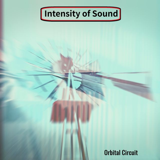 Intensity Of Sound - 'Orbital Circuit' [Ringtone]