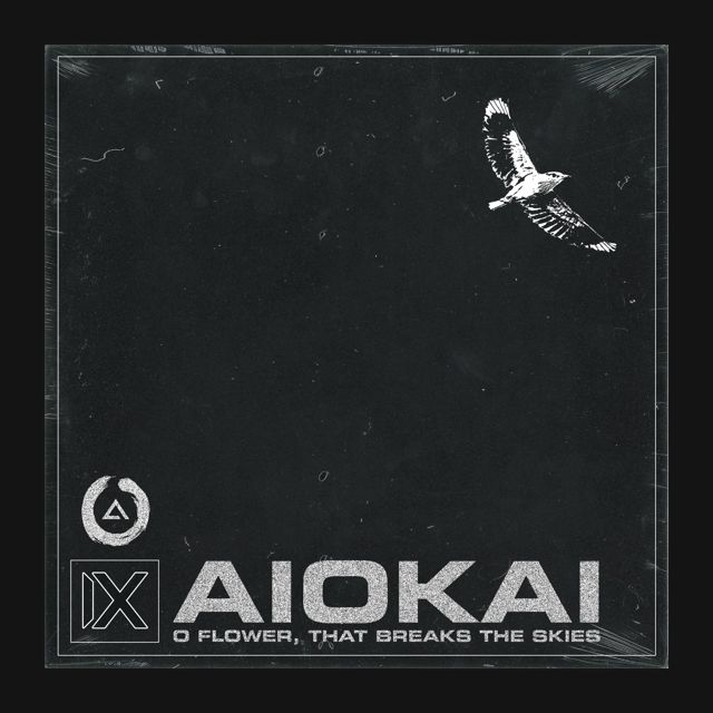 Aiokai - 'O flower, that breaks the skies' [Ringtone]