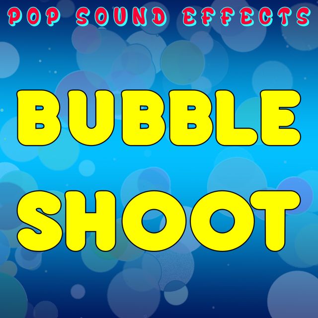 Pop Sound Effects - 'Bubble Shoot' [Ringtone]