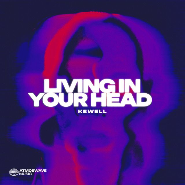 Kewell - 'Living In Your Head' [Ringtone]