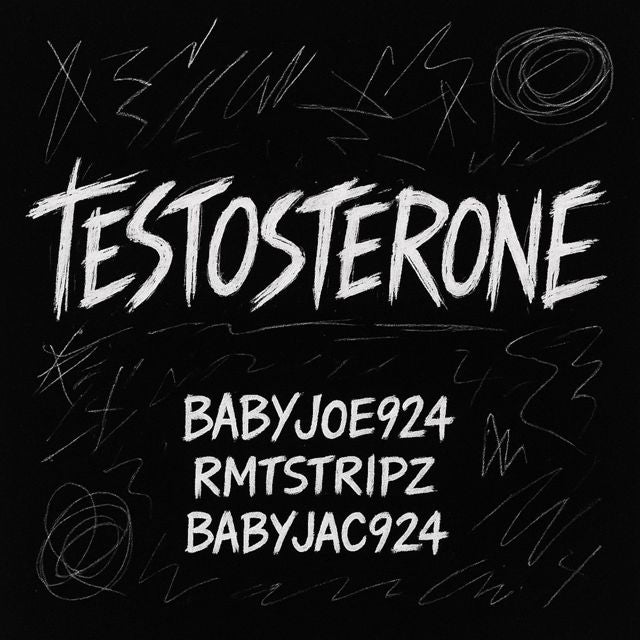 Babyjoe924 - 'Testosterone (feat. RMTSTRIPSZ & Babyjac924) (feat. Rmtstripsz, Babyjac924)' [Ringtone]