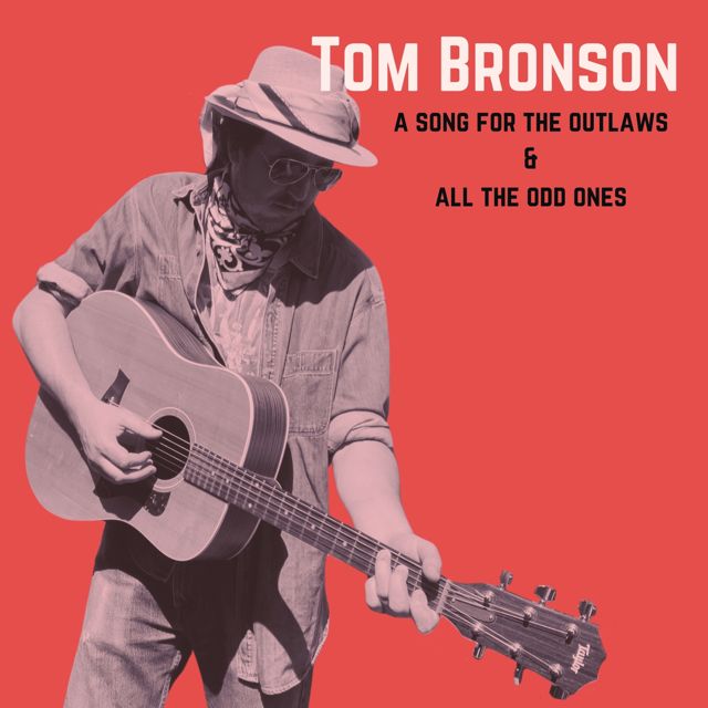 Tom Bronson - 'a song for the outlaws and all the odd ones' [Ringtone]